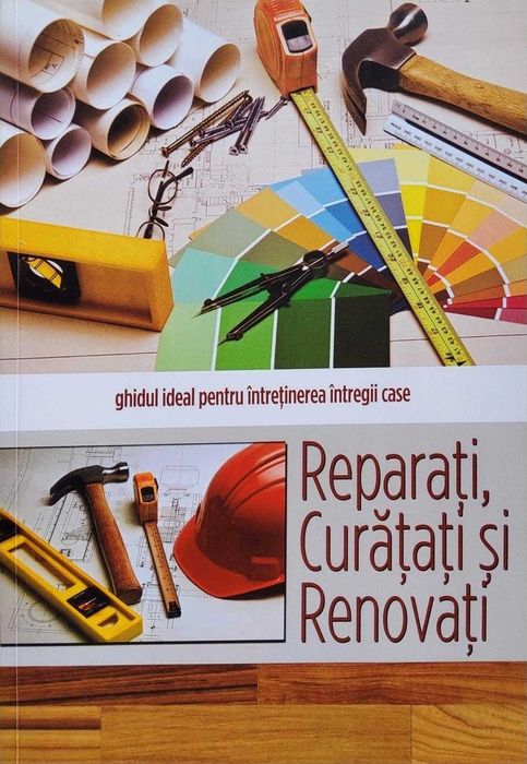 Reparați, Curățați și Renovați - Ghidul Ideal