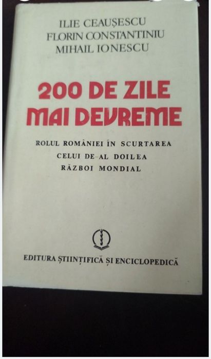 200 de zile mai devreme - Ilie Ceausescu