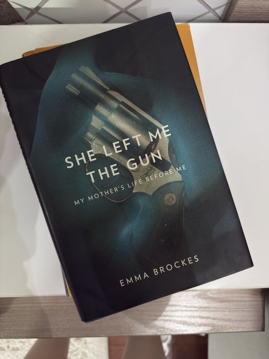 Emma Brockes — “She Left Me the Gun: My Mother’s Life Before Me”