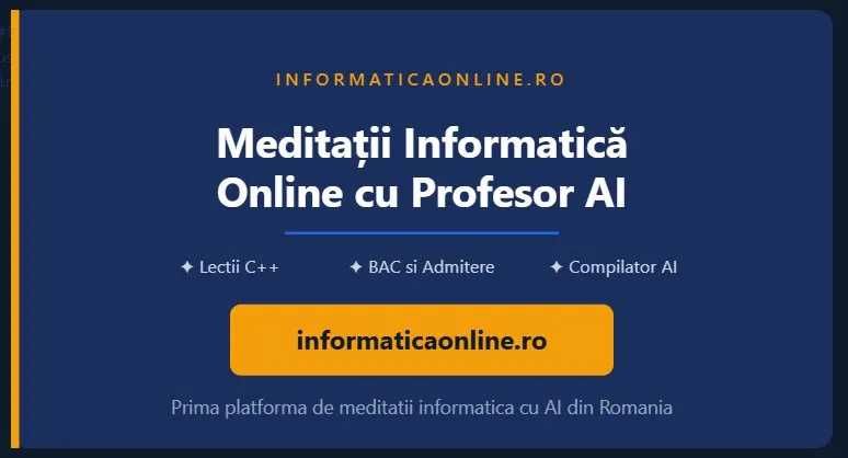 Meditații Informatică Online C++ Lecții-Programa Școlară + Profesor AI