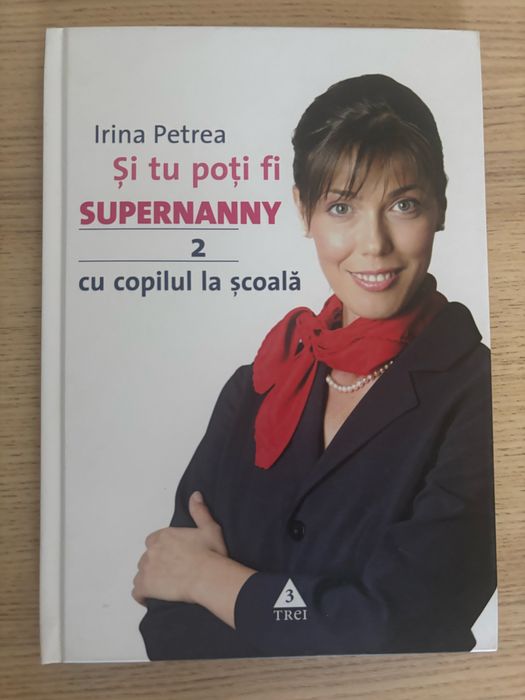 Si tu poti fi Supernanny 2 – Cu copilul la scoala, Irina Petrea