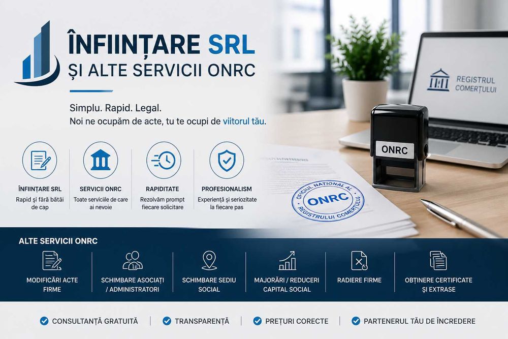 Înființare SRL, PFA, modificări firmă | Servicii ONRC