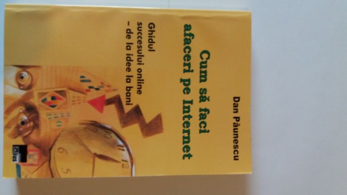 Vand Cartea "Afaceri pe Internet-Ghidul Succesului Online"