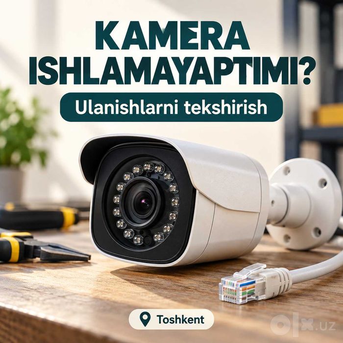 Ishlamayotgan kamerani tekshirish va sozlash — Toshkent