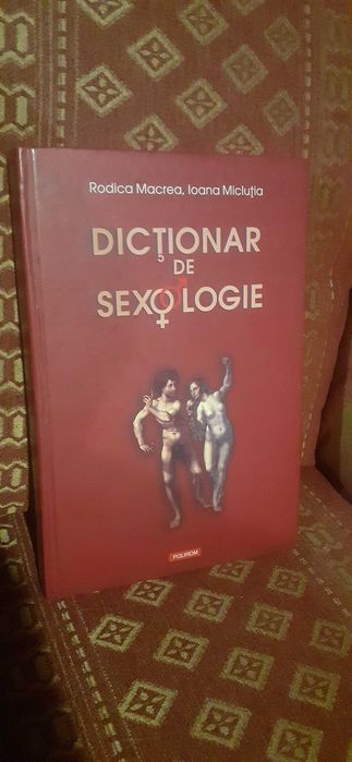 Dictionar de sexologie -Rodica Macrea, Ioana Miclutia