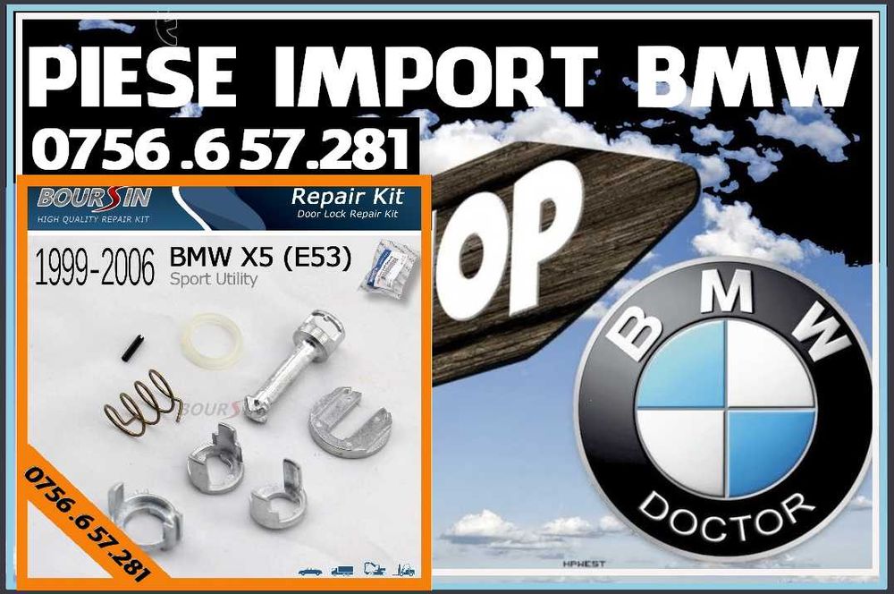 SET Reparatie Butuc Usa BMW Seria 1 3 5 7 X Piese incuietoare yala Bmw