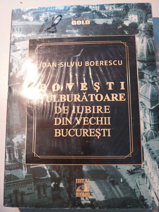 Dan-Silviu Boerescu Povesti Tulburatoare de iubire din Bucuresti