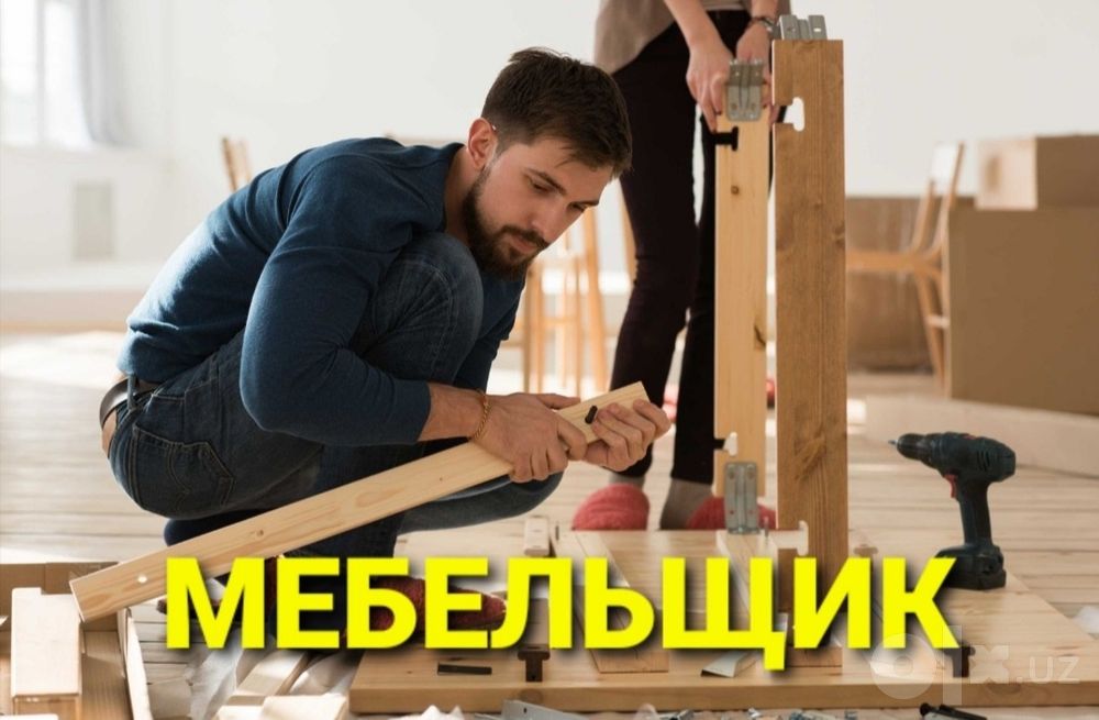 Mebellarni yechamiz yig‘amiz o‘rnatamiz va ta‘mirlaymiz