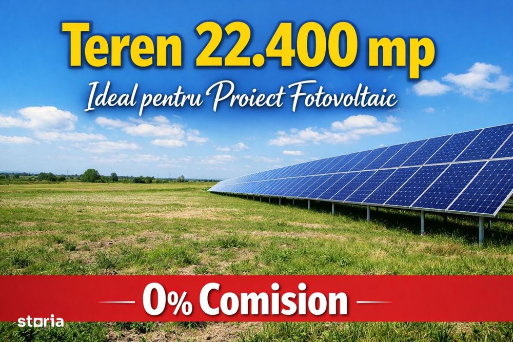 Teren 22.400 mp - Ideal Fotovoltaic - Deschidere Mare - 0% Comision