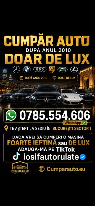 Cumpar auto orice tip inckusiv cele de lux
