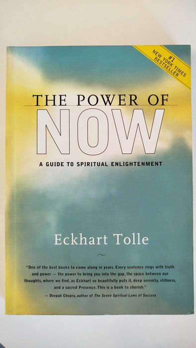 Eckhart Tolle, The Power of Now - A Guide to Spiritual Enlightenment