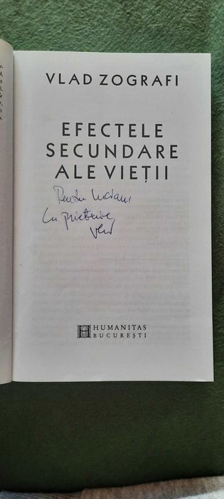 Efectele secundare ale vietii, de Vlad Zografi, cu dedicația autorului