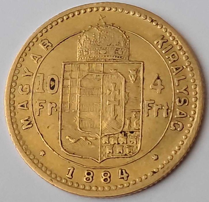Ungaria, 10 Francs / 4 Forint 1884 - Francis Joseph I
