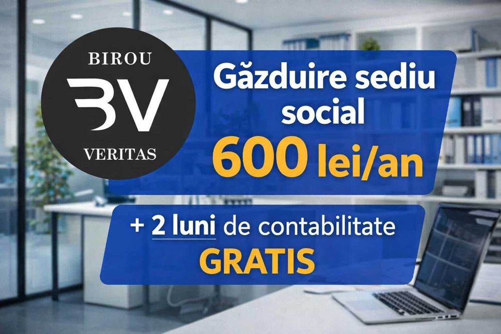 Infiintari firme + gazduire sediu social + 2 luni de contabilitate GRATIS