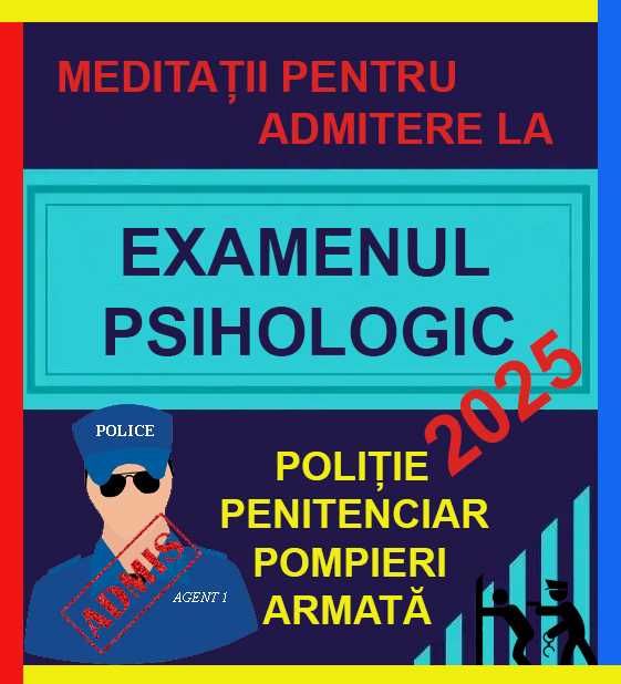 Meditatii pentru admiterea la examenul psihologic MAI, ANP, MApN