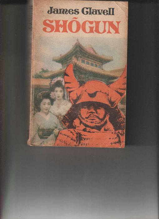 Vând Romanul SHOGUN (VOL 1 + VOL2), scris de James Glavell  apărut în anul 1992, Editura Orizonturi