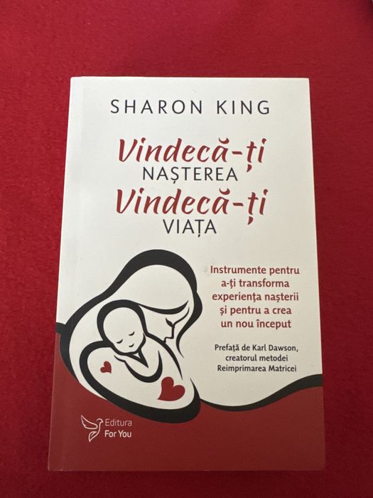 Cartea Noua Vindeca-ti Nasterea vindeca-ti viata.