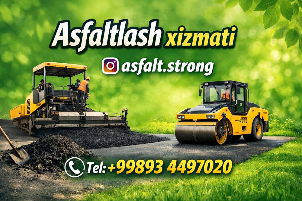 Асфальт Asfalt Aspalt хизматлари бизда 100%Сифат