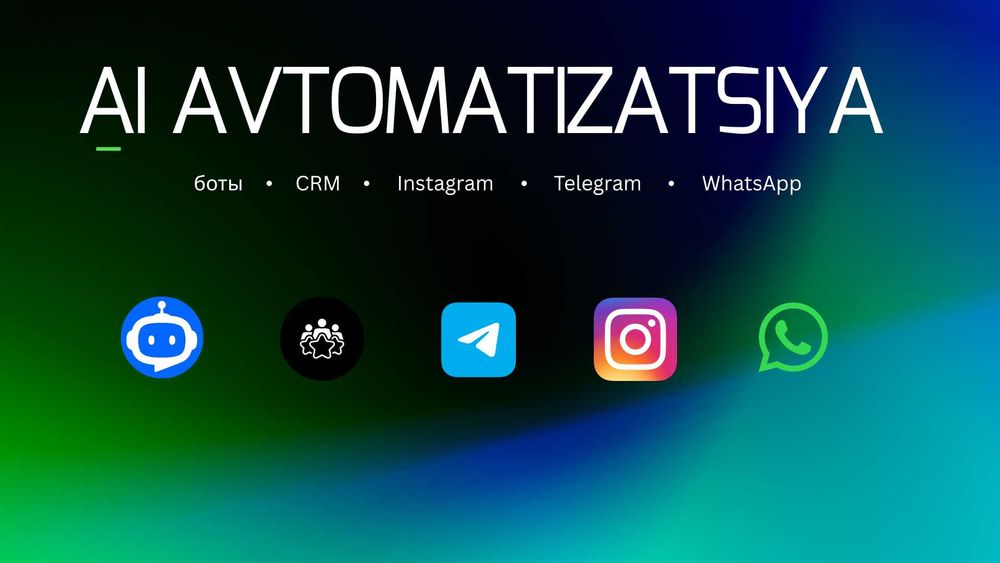 Biznesni avtomatlashtirish — botlar, CRM, Instagram, Telegram