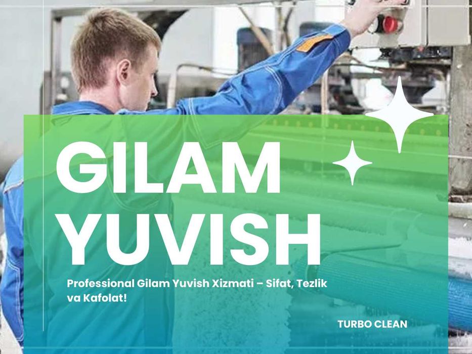 Gilam yuvish - sifat va kafolat