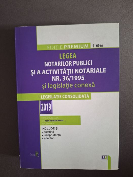 Legea notarilor publici si a activitatii notariale nr. 36/1995. 2019.