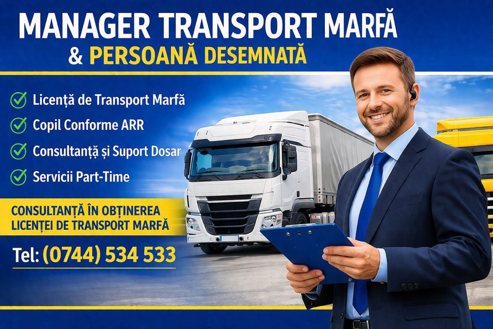 Manager transport marfa/consilier marfa cu atestat( pt licenta transport marfa/copii conforme )