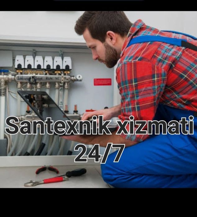 Santexnik xizmati 24/7 Сантехник хизмати