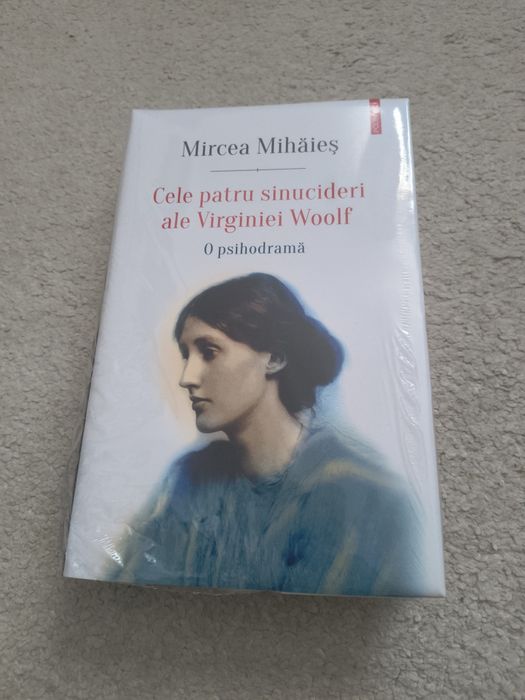 Vând carte sigilată,,Cele patru sinucideri ale Virginiei Woolf",O psihodramă,scrisă de Mircea Mihăieș,la super-preț!