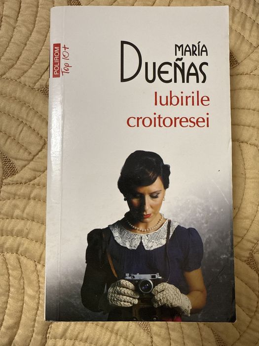Cartea “Iubirile Croitoresei” de Maria Duenas