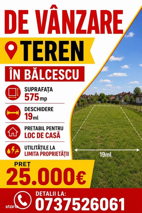 De vanzare teren in Balcescu , 575mp, deschidere 19ml, 25000euro