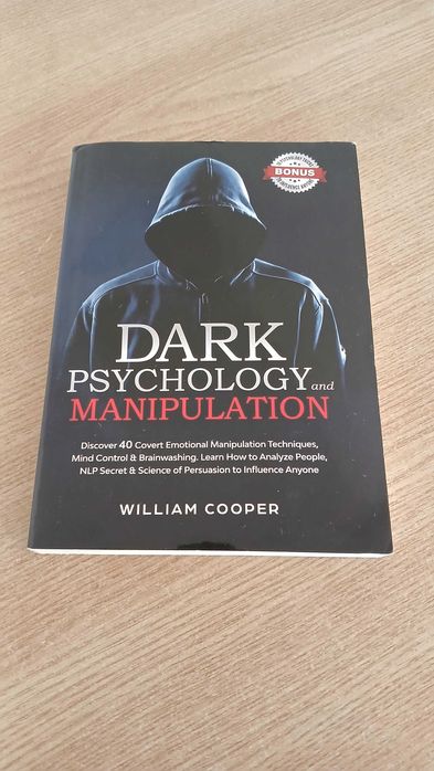 Dark Psychology – Secrets of Influence & Persuasion – William Cooper