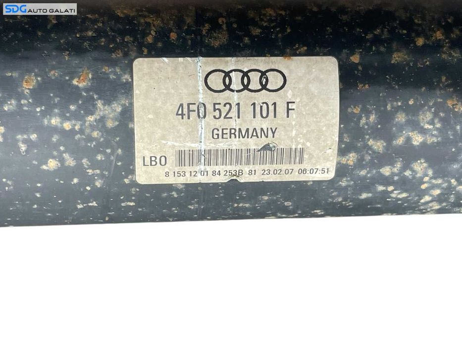 Cardan Ax Cardanic Audi A6 C6 2.7 TDI V6 BSG BPP Quattro 4x4  2005 - 2011 Cod 4F0521101F  4F0521101B [B4644]