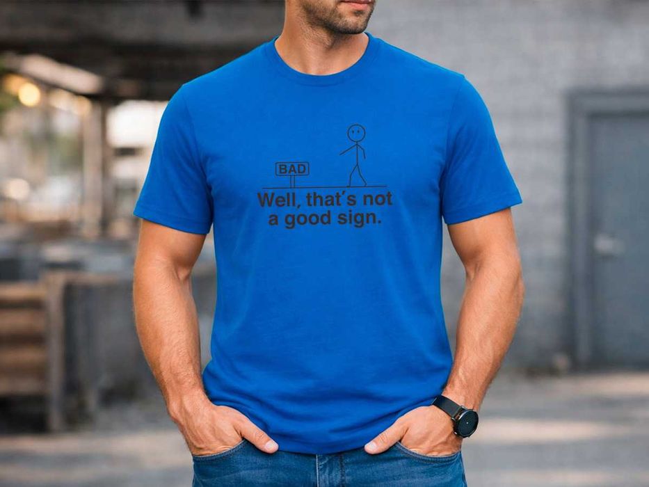 Мъжка синя тениска „Well, That’s Not a Good Sign“