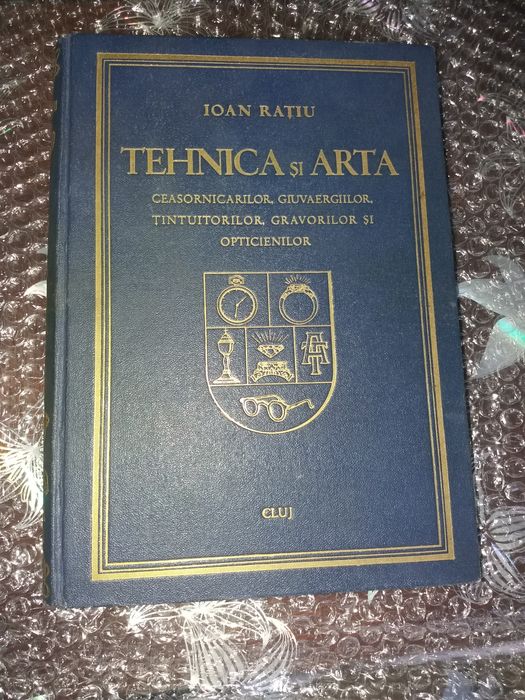 Tehnica si arta ceasornicarilor giuvaergiilor