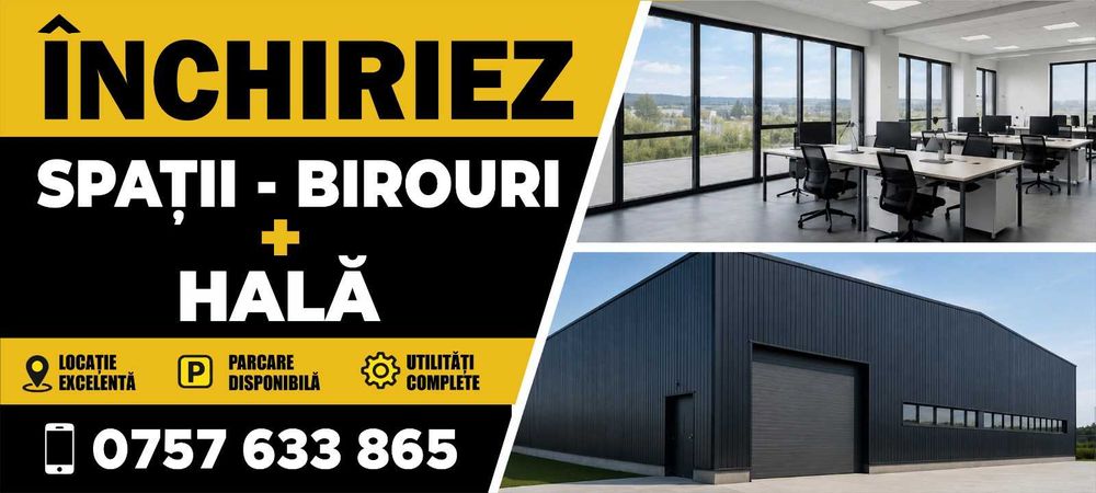 INCHIRIEZ HALA SI CLADIRE BIROURI
