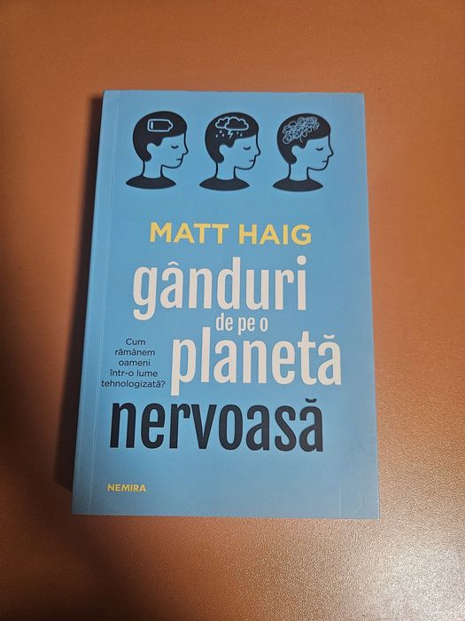 Cartea " Ganduri de pe o planeta nervoasa" de Matt Haig
