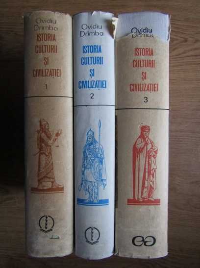 Istoria Culturii si Civilizatiei  3 vol. editia 1990 de Ovidiu Dramba