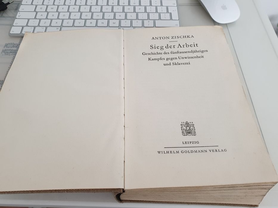 Carte veche 1941 in limba germana Sieg Der Arbeit - Anton Zischka