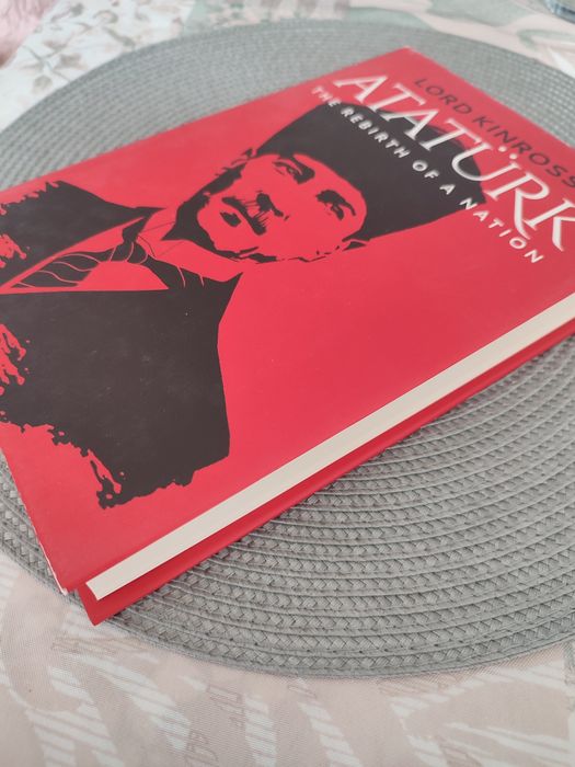 КНИГА ЗА АТАТЮРК Atatürk The Rebirth of a Nation, Lord Kinross BOOK