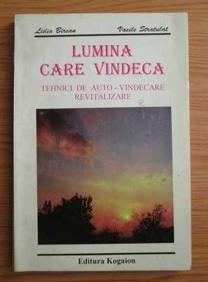 Lidia Birsan,Lumina care vindeca.Tehnici auto-vindecare revitalizare