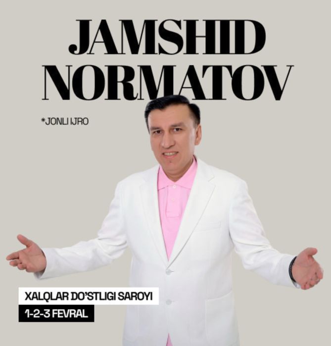 Jamshid Normatov konsertiga biletlar, ARZON narxlarda