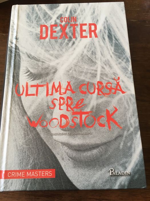 Roman Ultima cursă spre Woodstock Colin Dexter