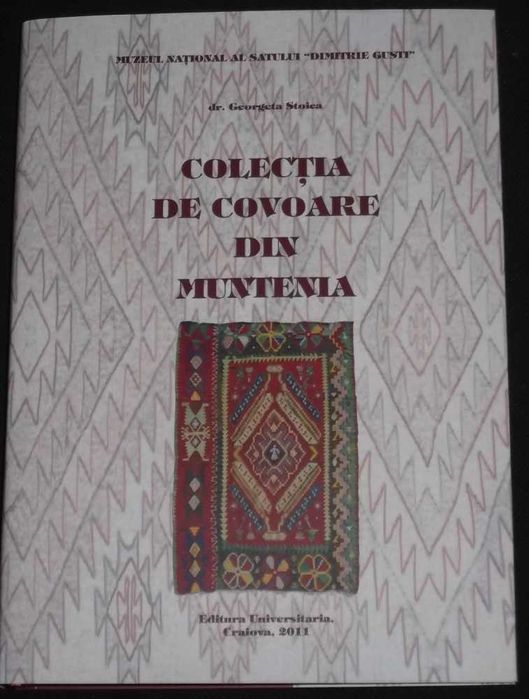 carti textile traditionale De la fibra la covor Marina Marinescu Arta populara romaneasca Tesaturi decorative Covoare din Oltenia Banat romanesti