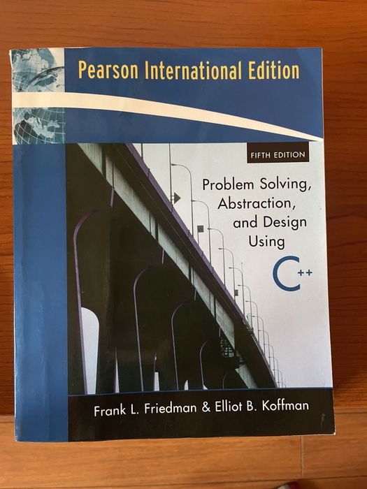 Учебник по C++ Problem Solving, Abstraction, and Design Using C++