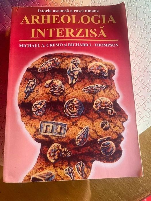 Carte “Arheologia interzisa” de Michael Cremo si Richard Thompson