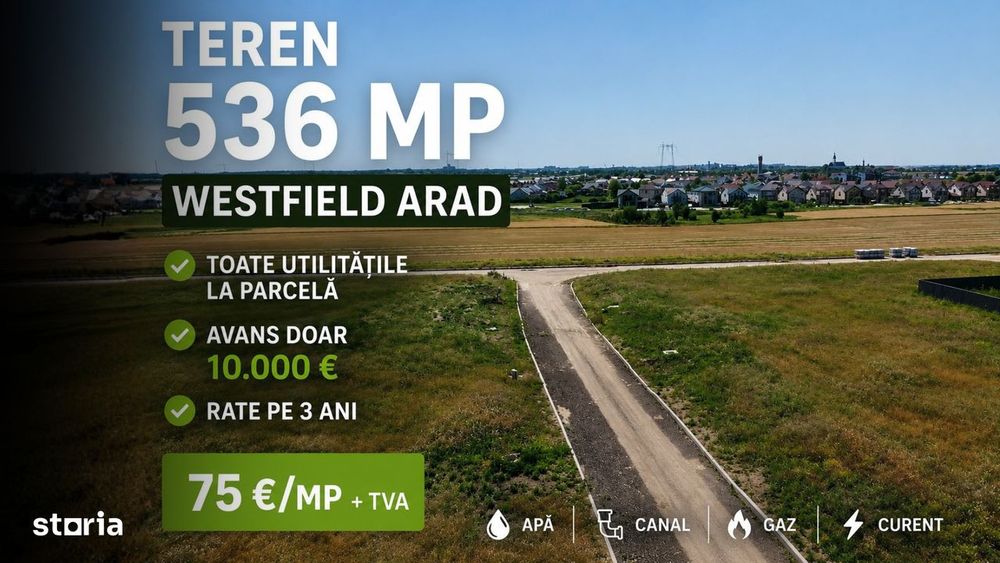 Teren 536 mp | Avans 10.000 € | Toate utilitățile |