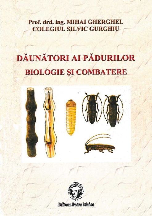 Carte Dăunători ai Pădurilor - Biologie şi Combatere