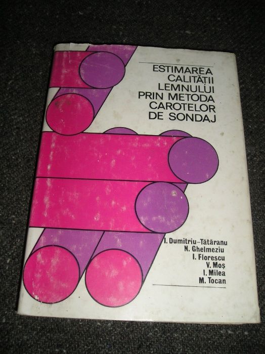 Carti IL-Estimarea calitatii lemnului, Dimitriu I., EdTeh, Buc, 1983