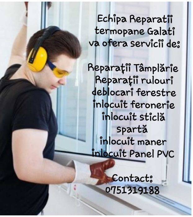 Reparatii ferestre termopan/usi/ rulouri Galati