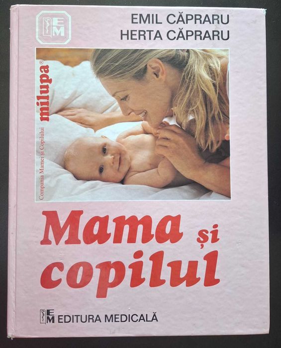 Mama și copilul - Emil Căpraru, Herta Căpraru - Ediția a VI-a 2009